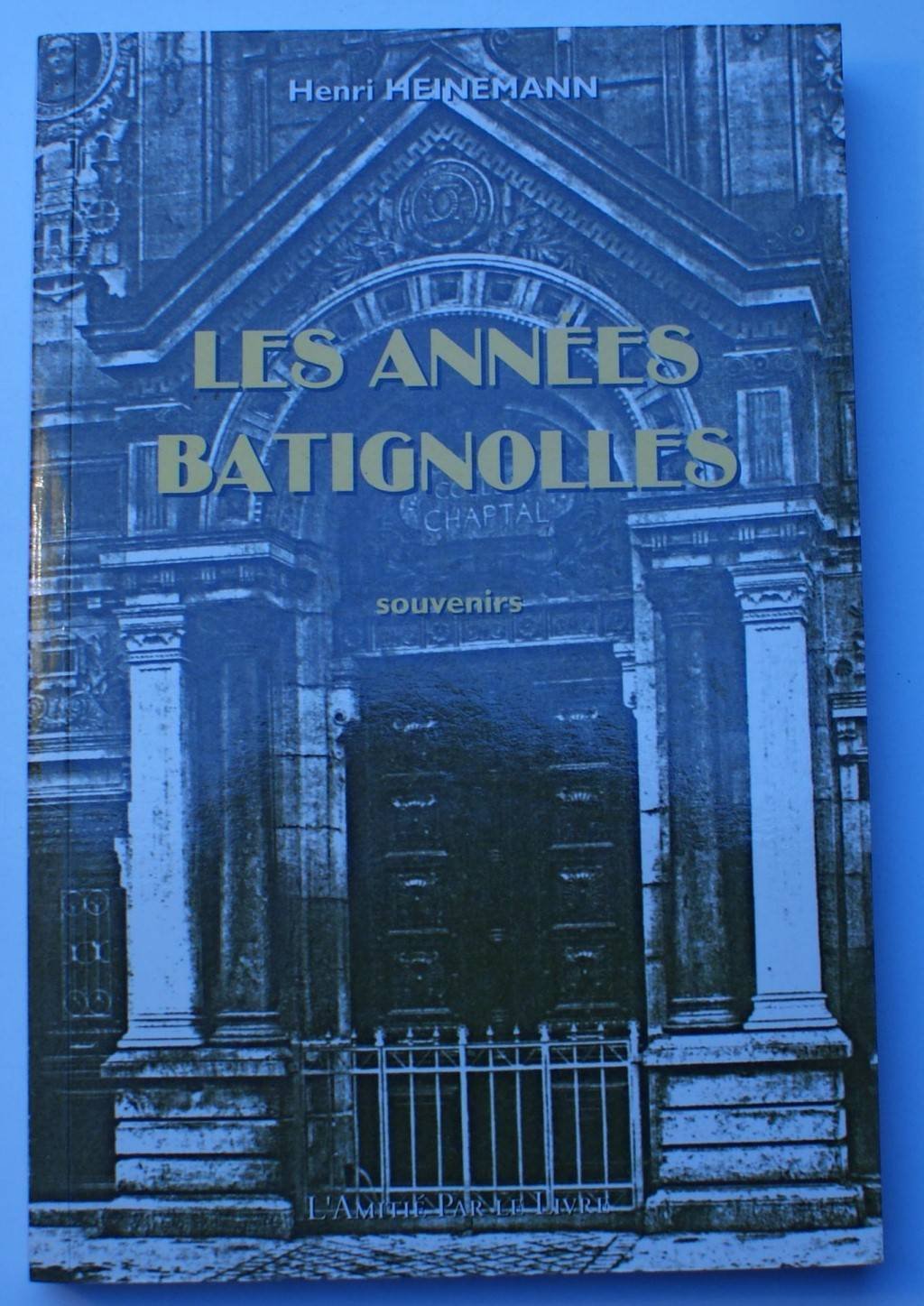 Les années Batignolles : Souvenirs (L'histoire racontée) book