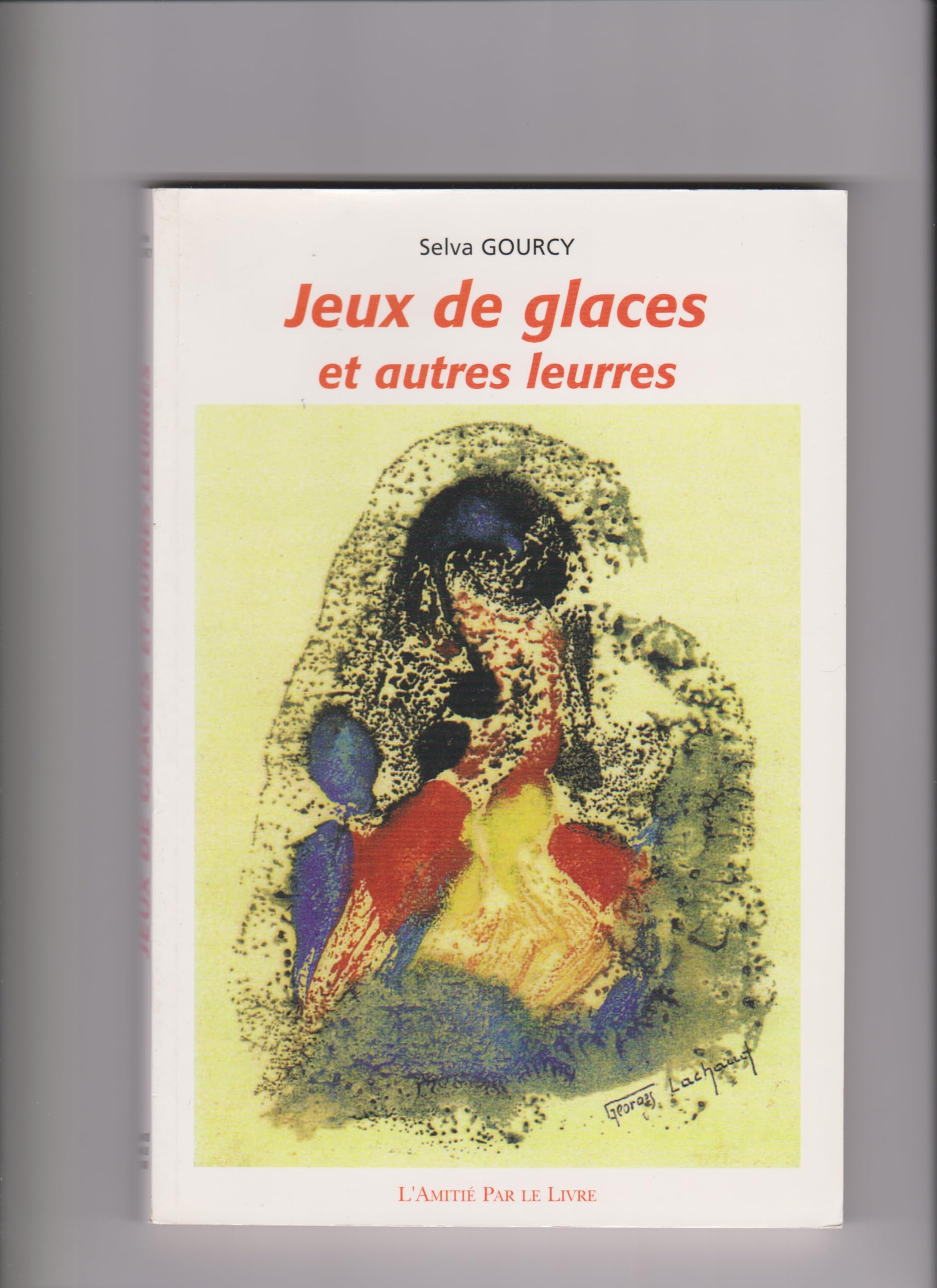 Jeux de glaces et autres leurres : Nouvelles et autres (L'histoire racontée) book