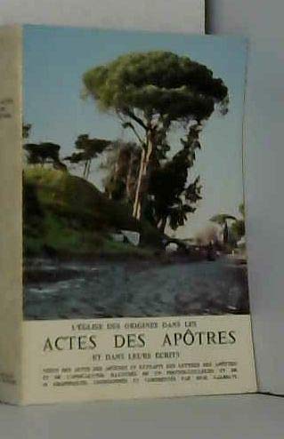 L'Eglise des origines dans les Actes des Apôtres et dans leurs écrits : Avec l'aide pédagogique des volontaires de l'Association MIMEP book