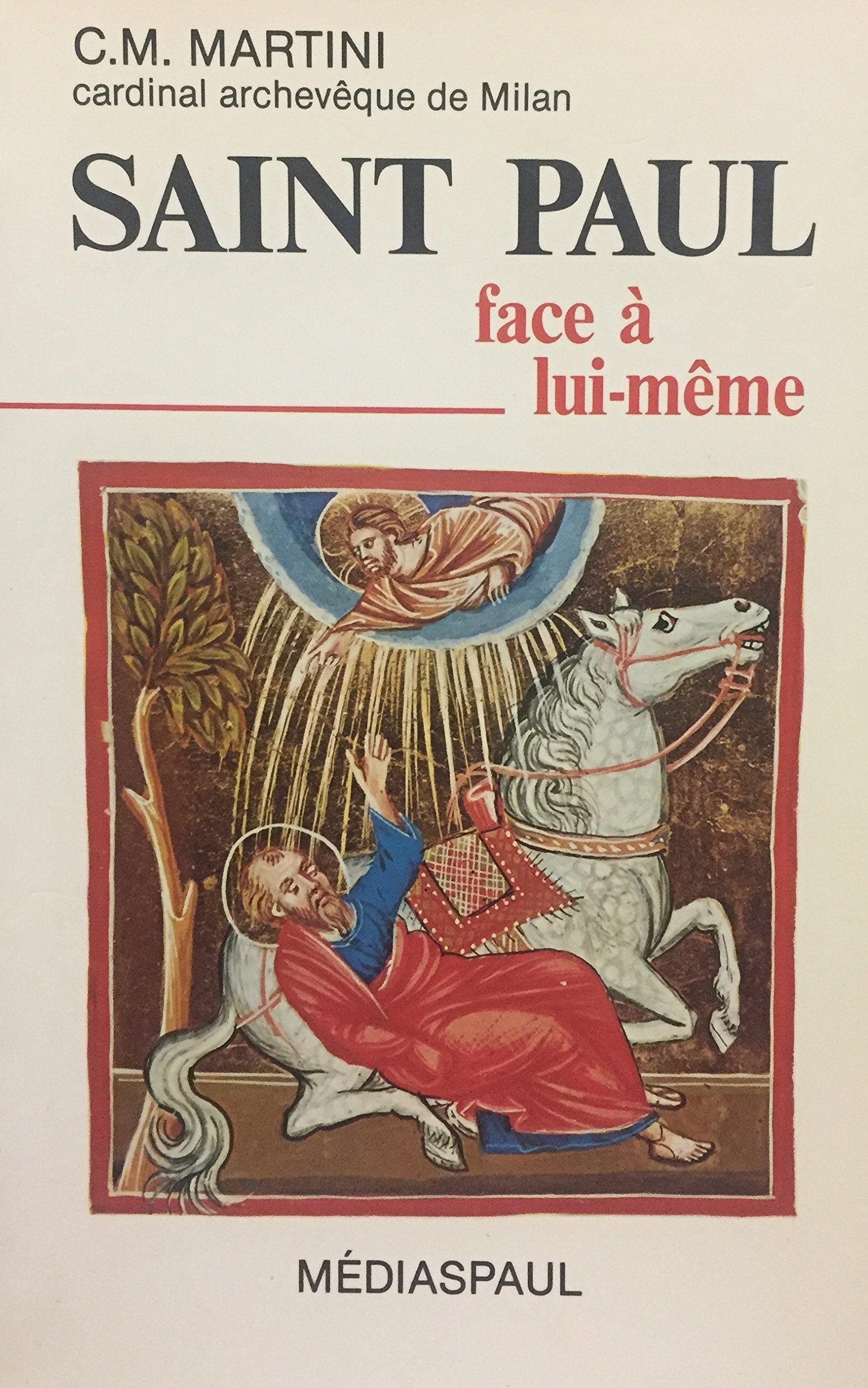 SAINT PAUL FACE A LUI-MEME.: 2ème édition Books