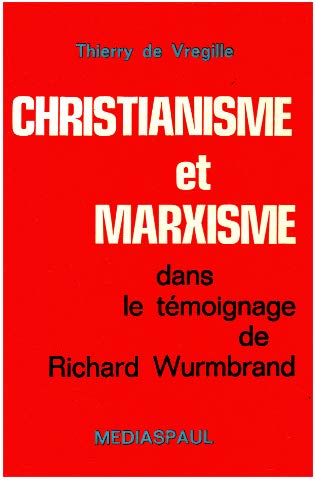 Christianisme et marxisme dans l'oeuvre de Richard Wurmbrand book