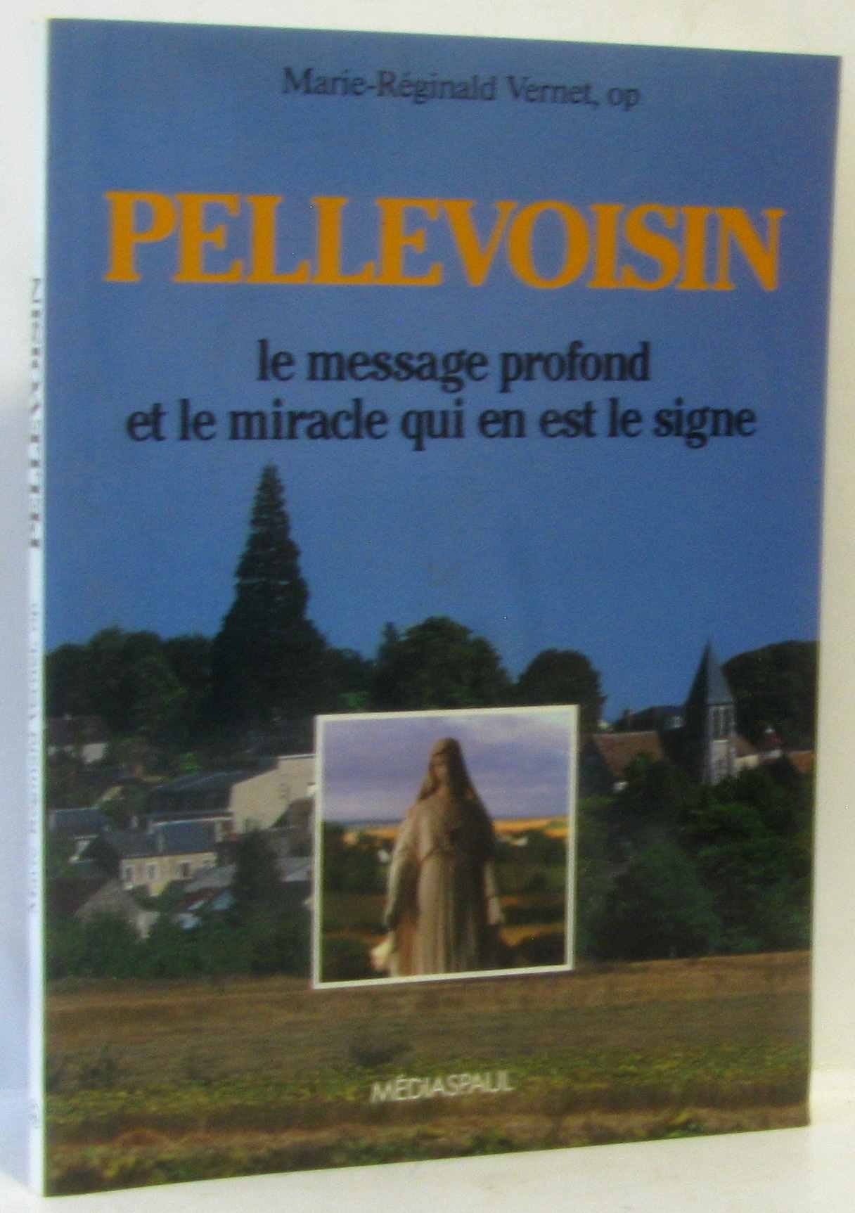 Pellevoisin : le message profond et le miracle qui en est le signe book