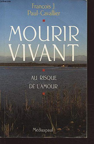 Mourir vivant - Au risque de l'amour book