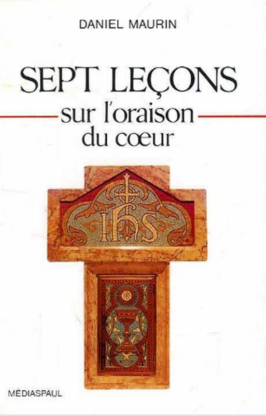 Sept lecons sur l'oraison du coeur Books