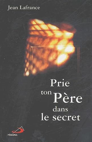 Prie ton Père dans le secret book