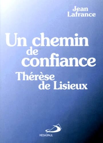 Un chemin de confiance : Thérèse de Lisieux book