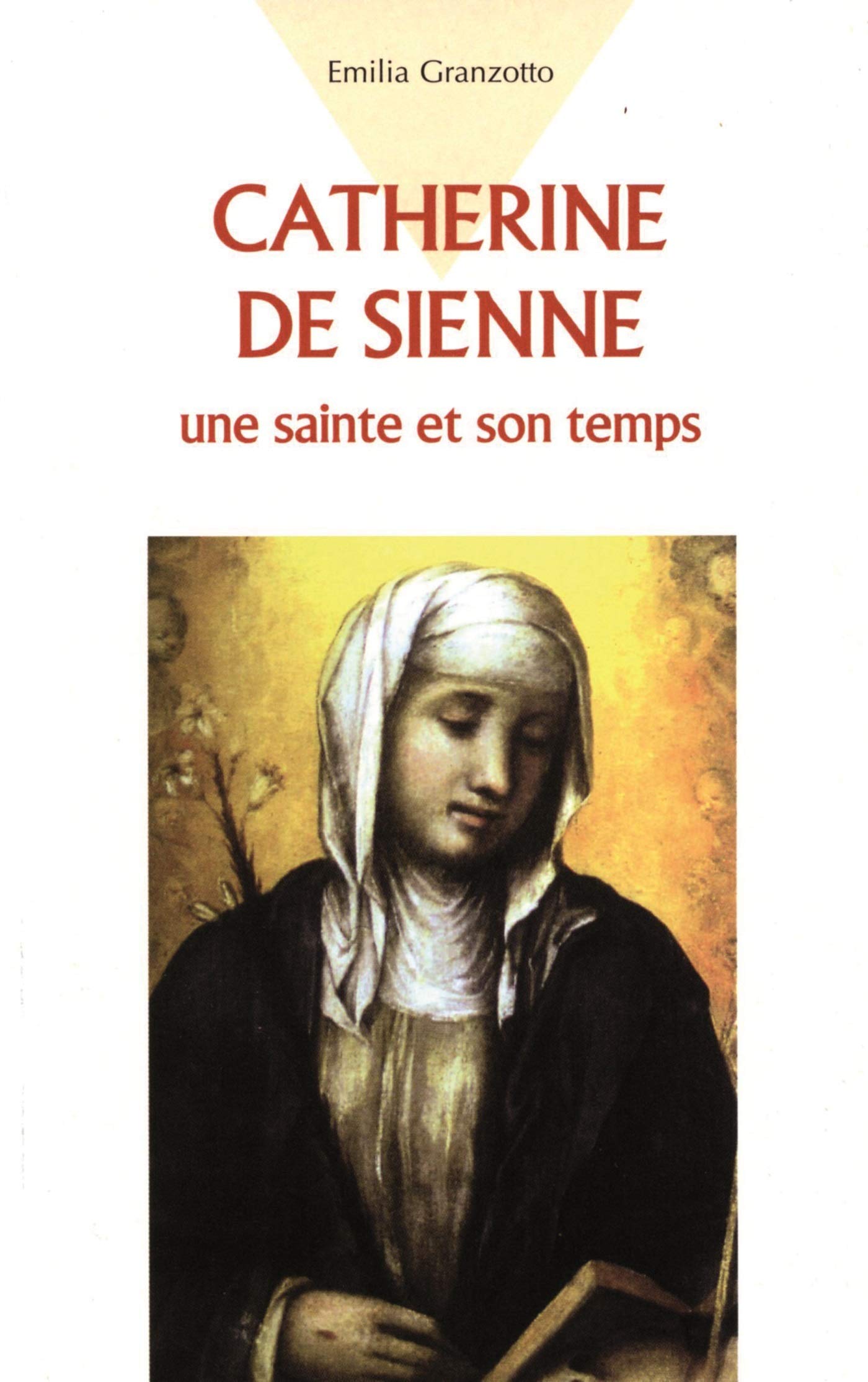 Catherine de Sienne, une sainte et son temps book