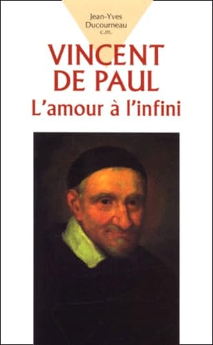 Vincent De Paul. L'Amour A L'Infini... book
