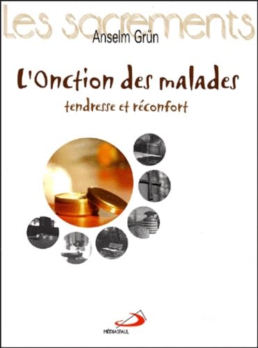 L'Onction des malades: Tendresse et réconfort Books