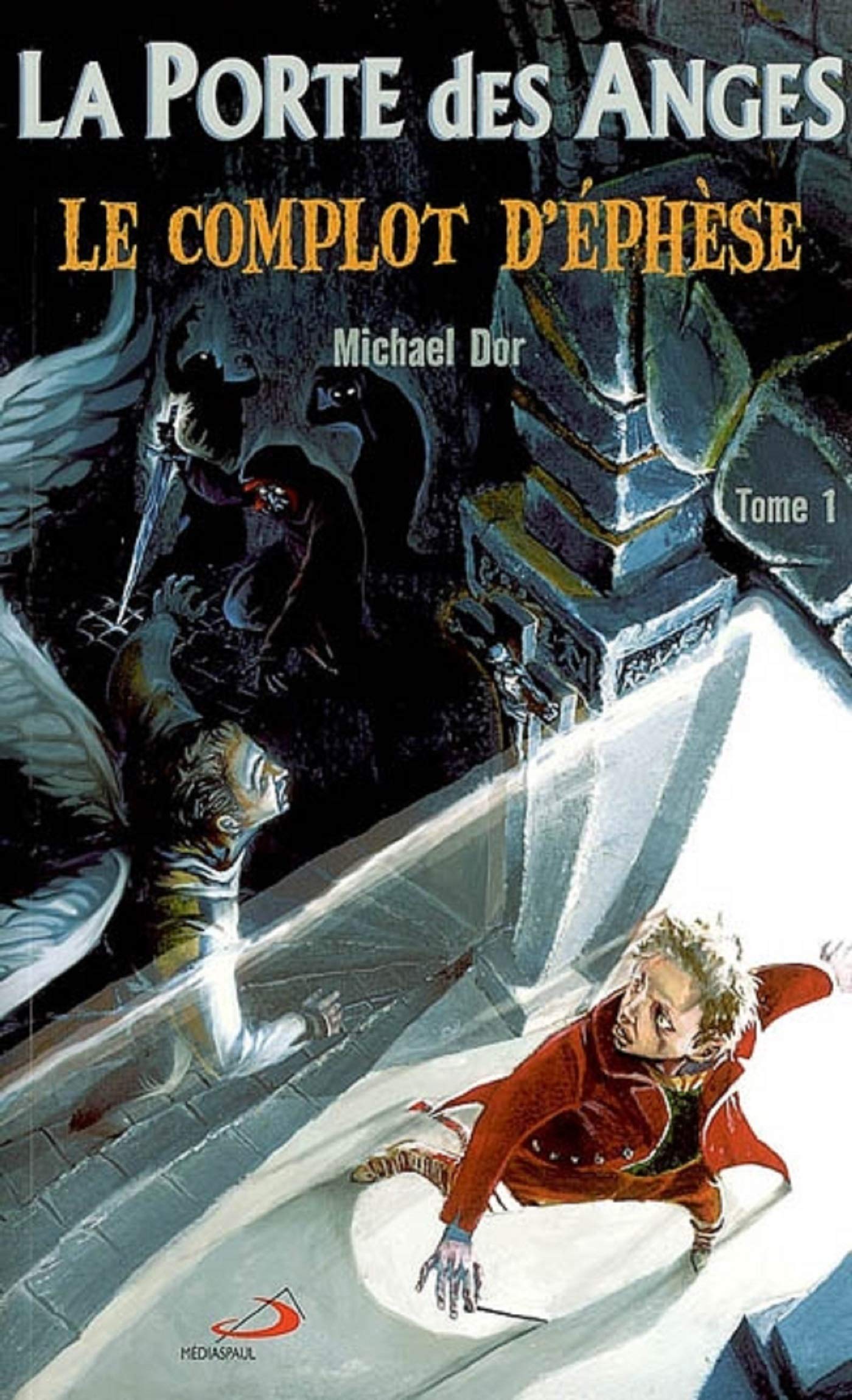 PORTE DES ANGES (LA) TOME 1 - LE COMPLOT D'EPHESE book