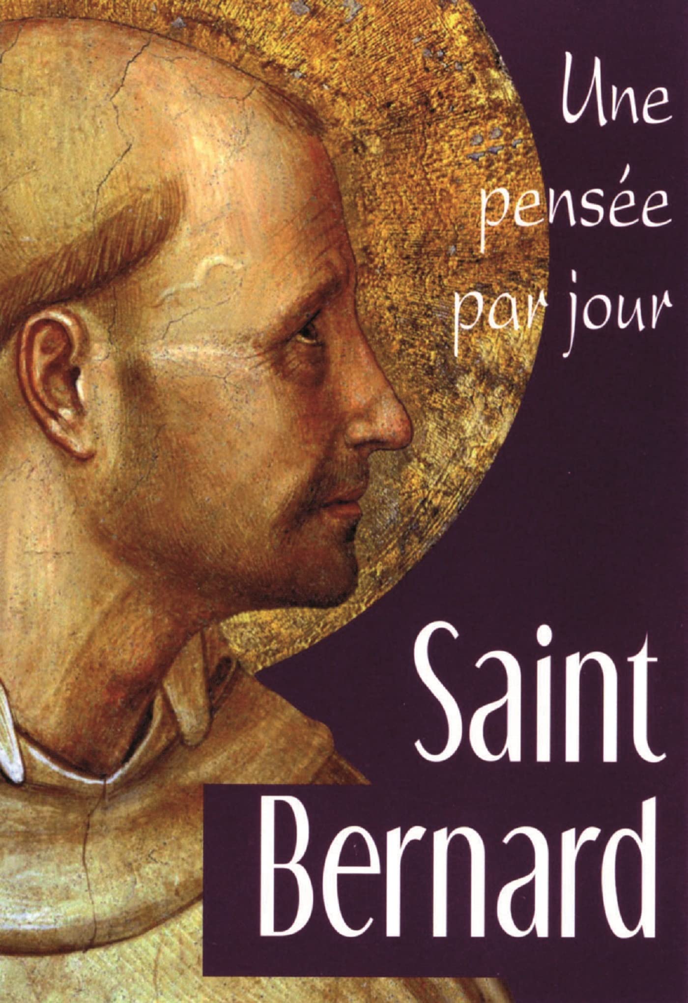 SAINT BERNARD: UNE PENSEE PAR JOUR: Une pensée par jour Religion & Esotericism