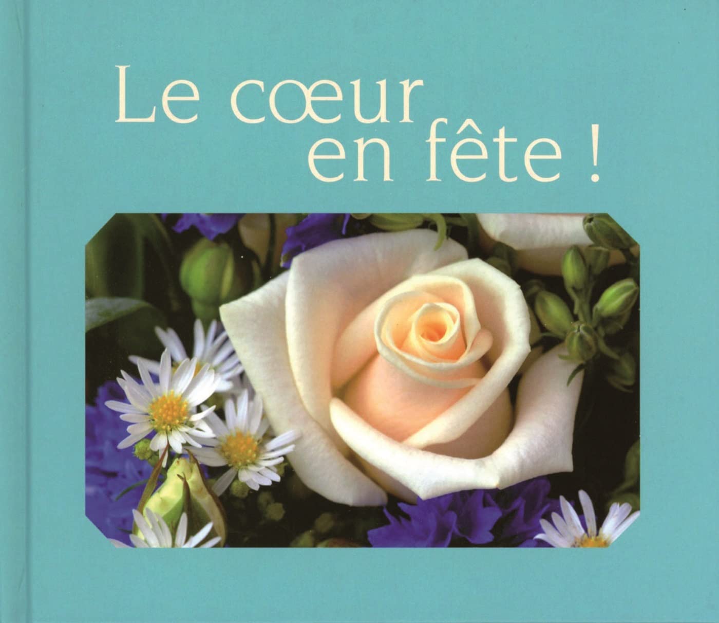COEUR EN FETE! (LE) book