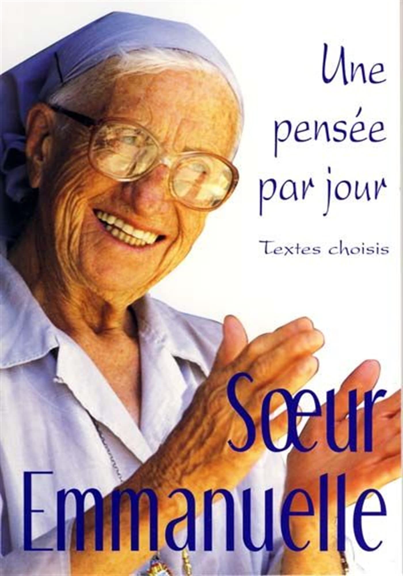 SOEUR EMMANUELLE : UNE PENSEE PAR JOUR book