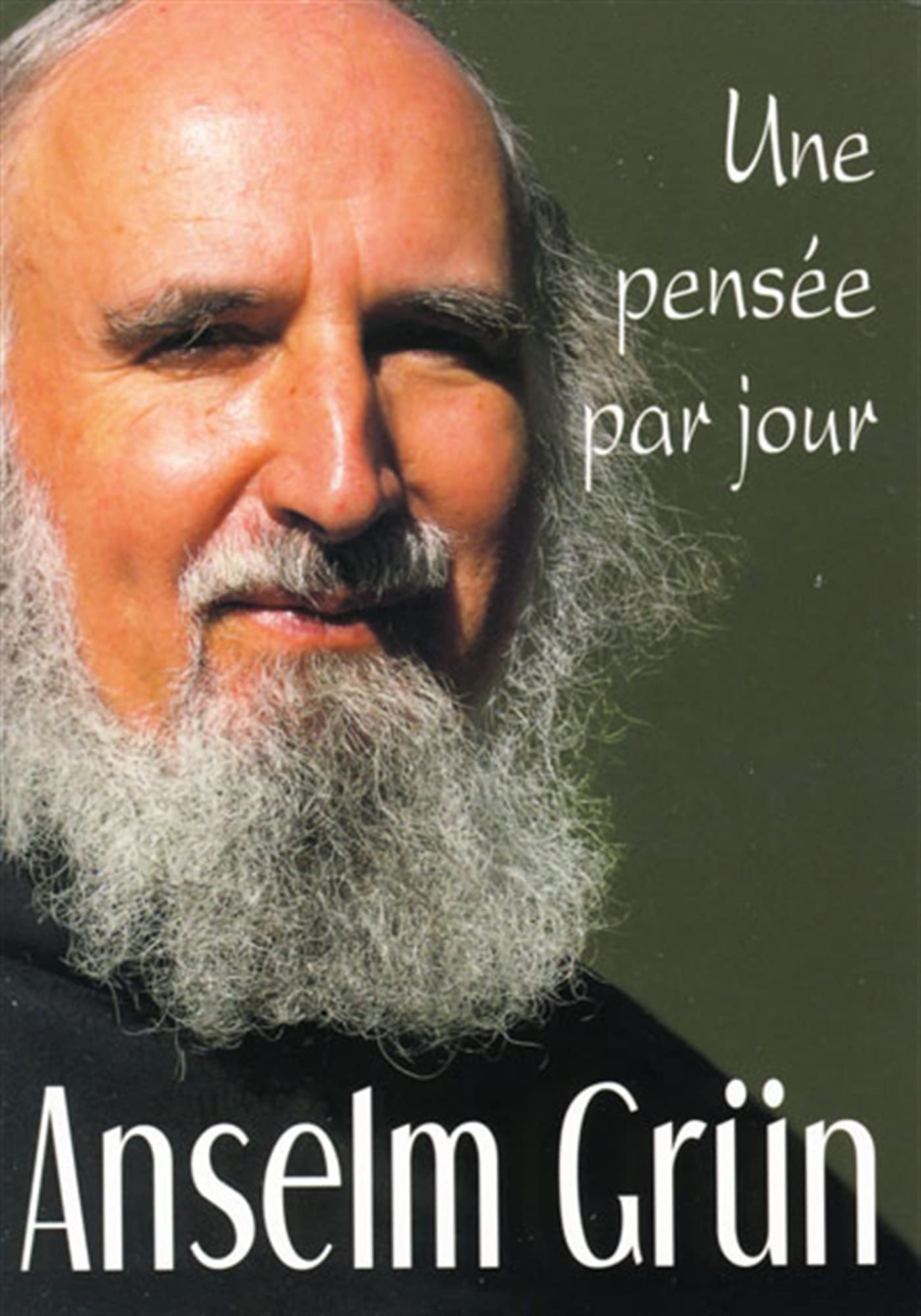 ANSELM GRUN : UNE PENSEE PAR JOUR: Une pensée par jour Religion & Esotericism