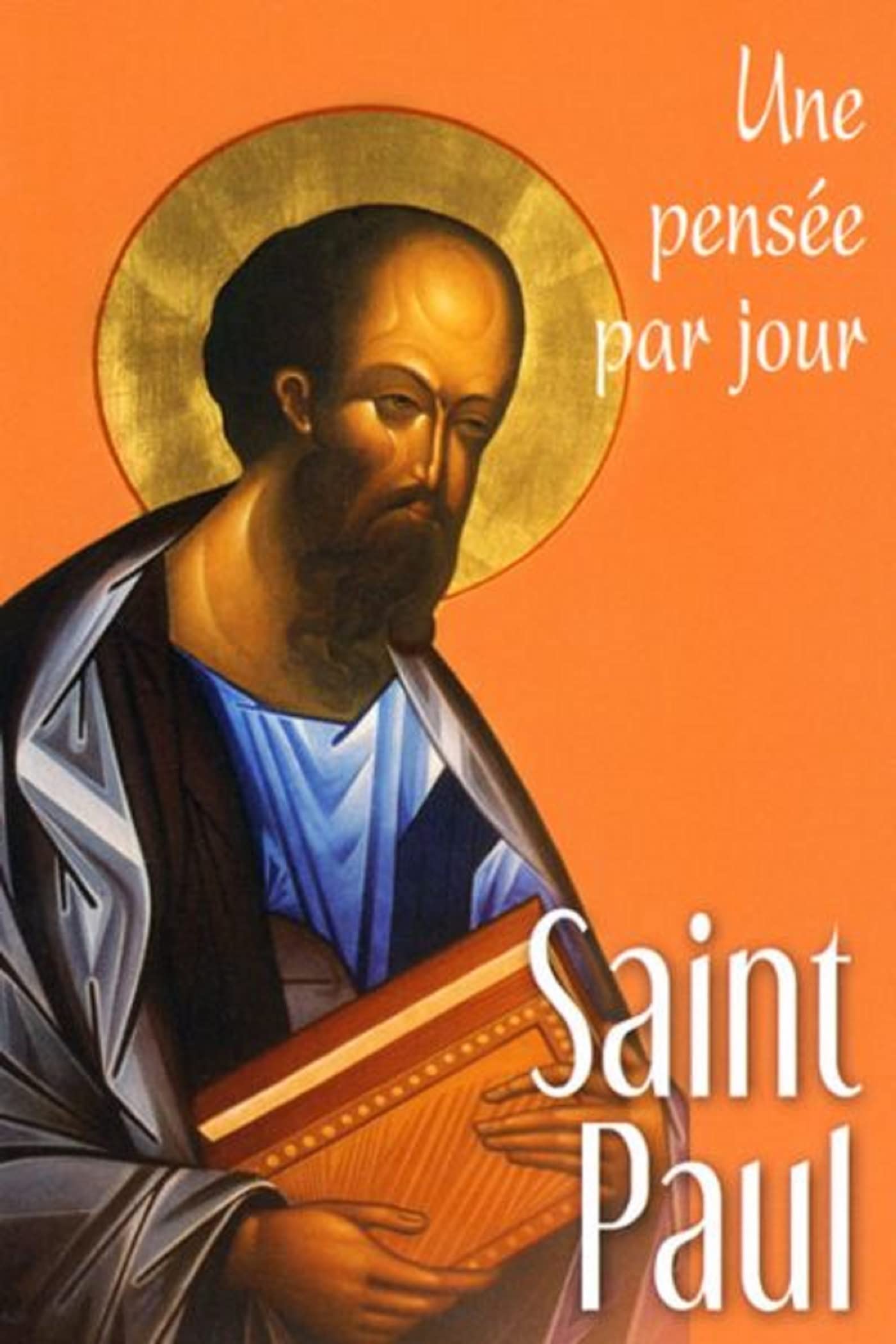 SAINT PAUL : UNE PENSEE PAR JOUR: Une pensée par jour Religion & Esotericism