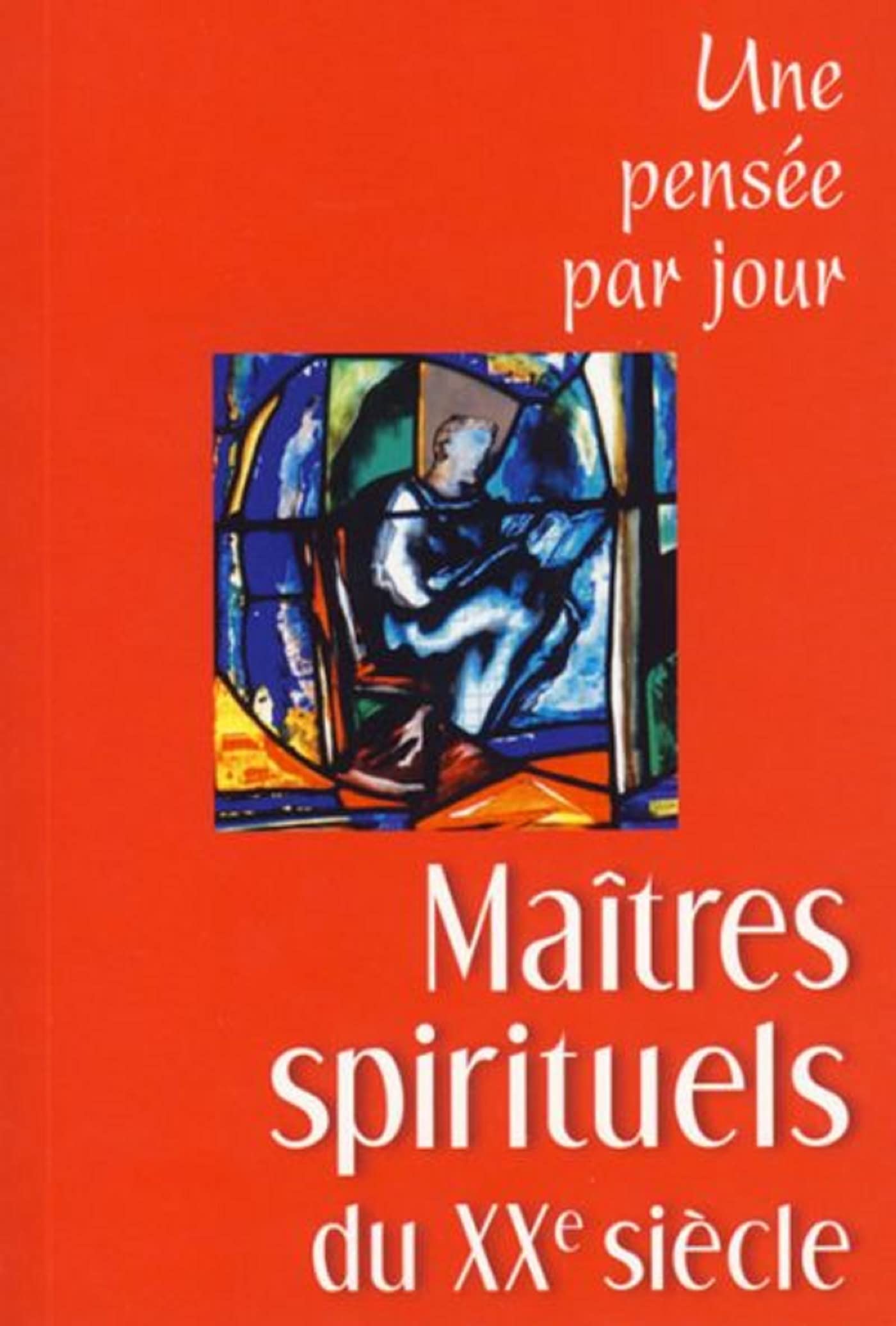 MAITRES SPIRITUELS AU XXE SIECLE : UNE PENSEE PAR JOUR book