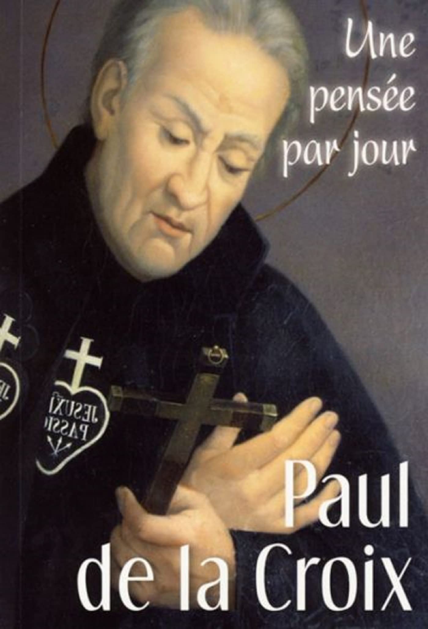 PAUL DE LA CROIX : UNE PENSEE PAR JOUR book