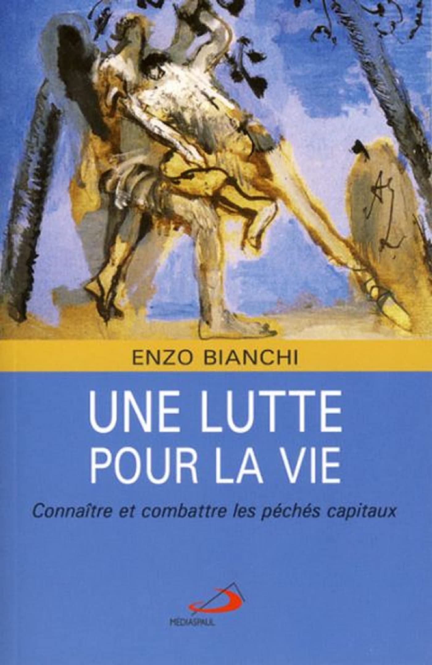 LUTTE POUR LA VIE (UNE): Connaître et combattre les péchés capitaux Religion & Esotericism