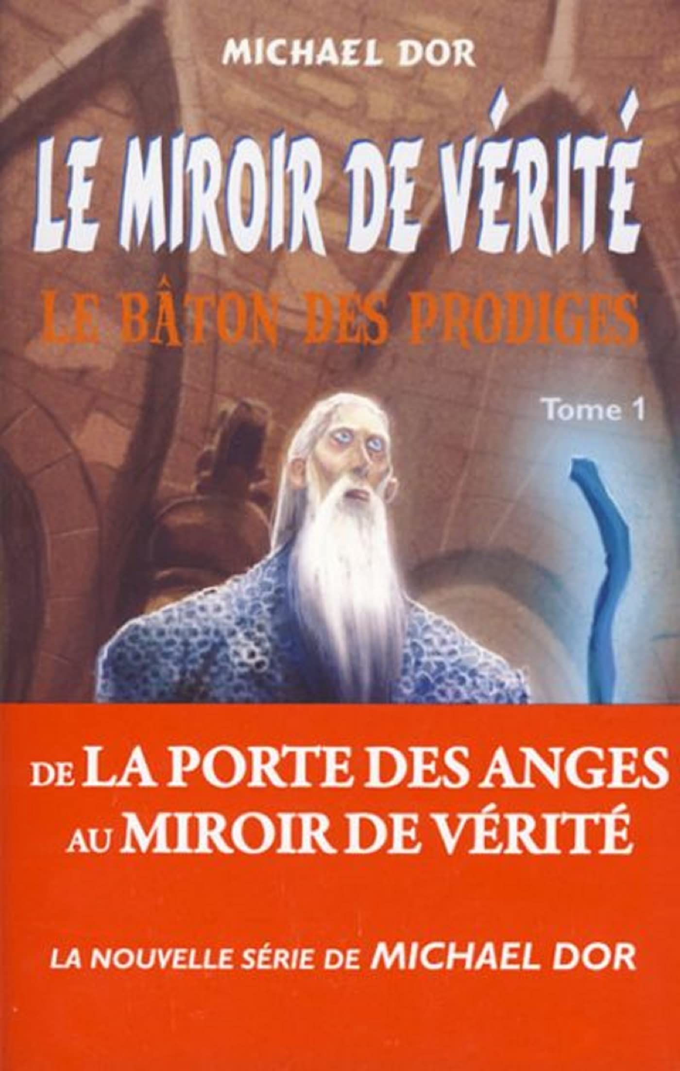 MIROIR DE VERITE (LE) T1. LE BATON DES PRODIGES book