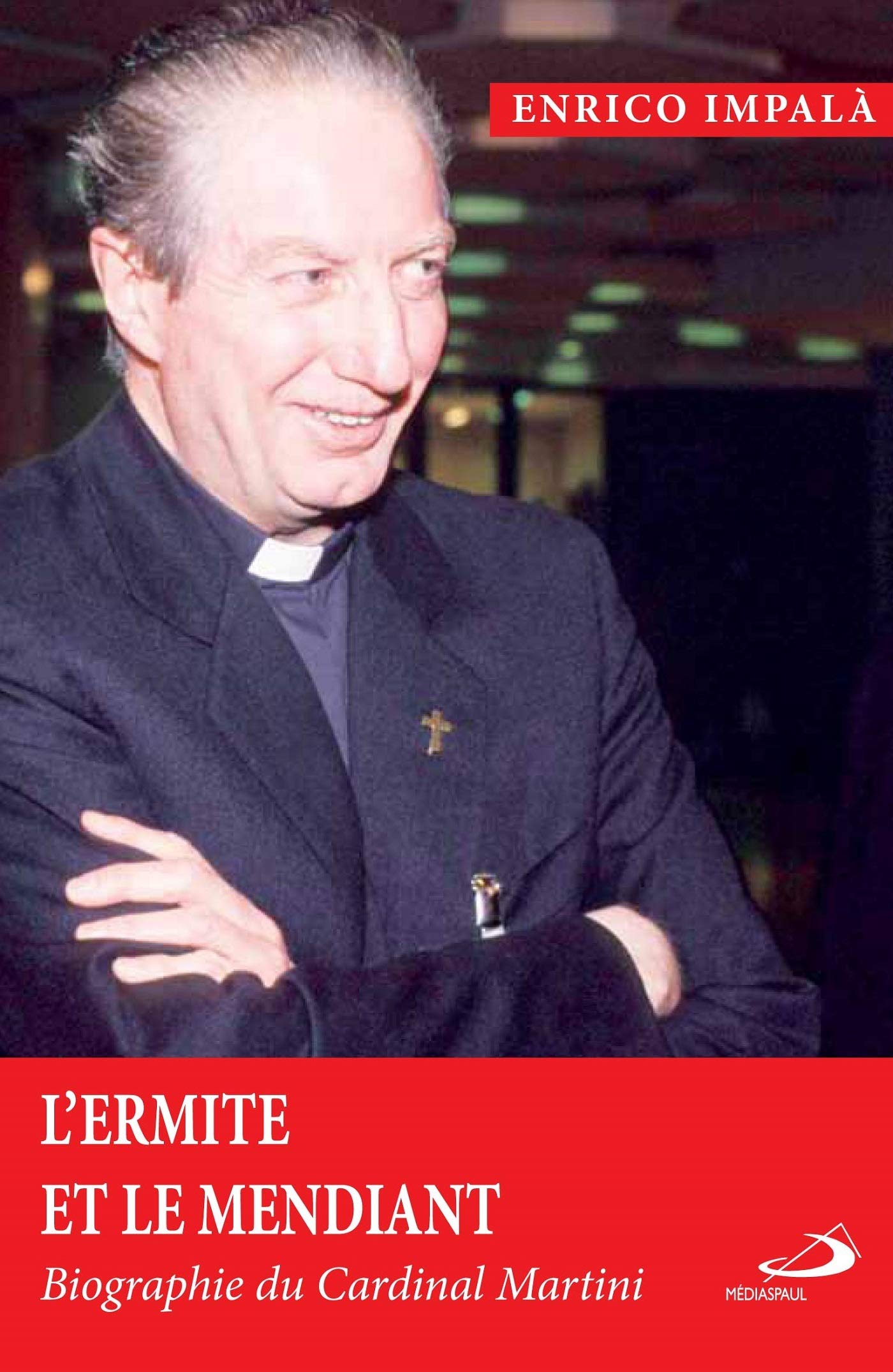 ERMITE ET LE MENDIANT (L'): Biographie du cardinal Martini Religion & Esotericism