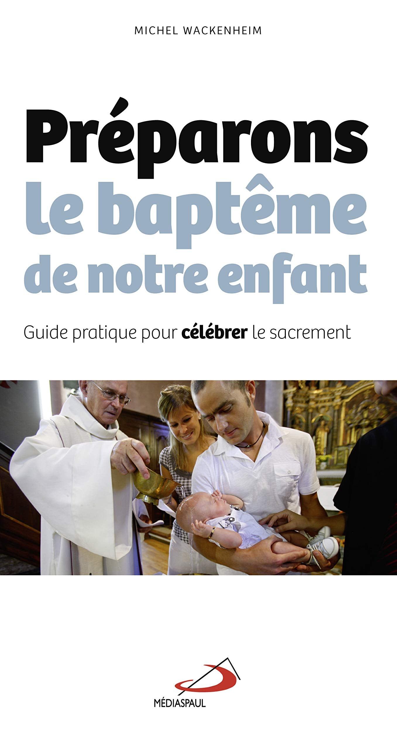 PREPARONS LE BAPTEME DE NOTRE ENFANT book