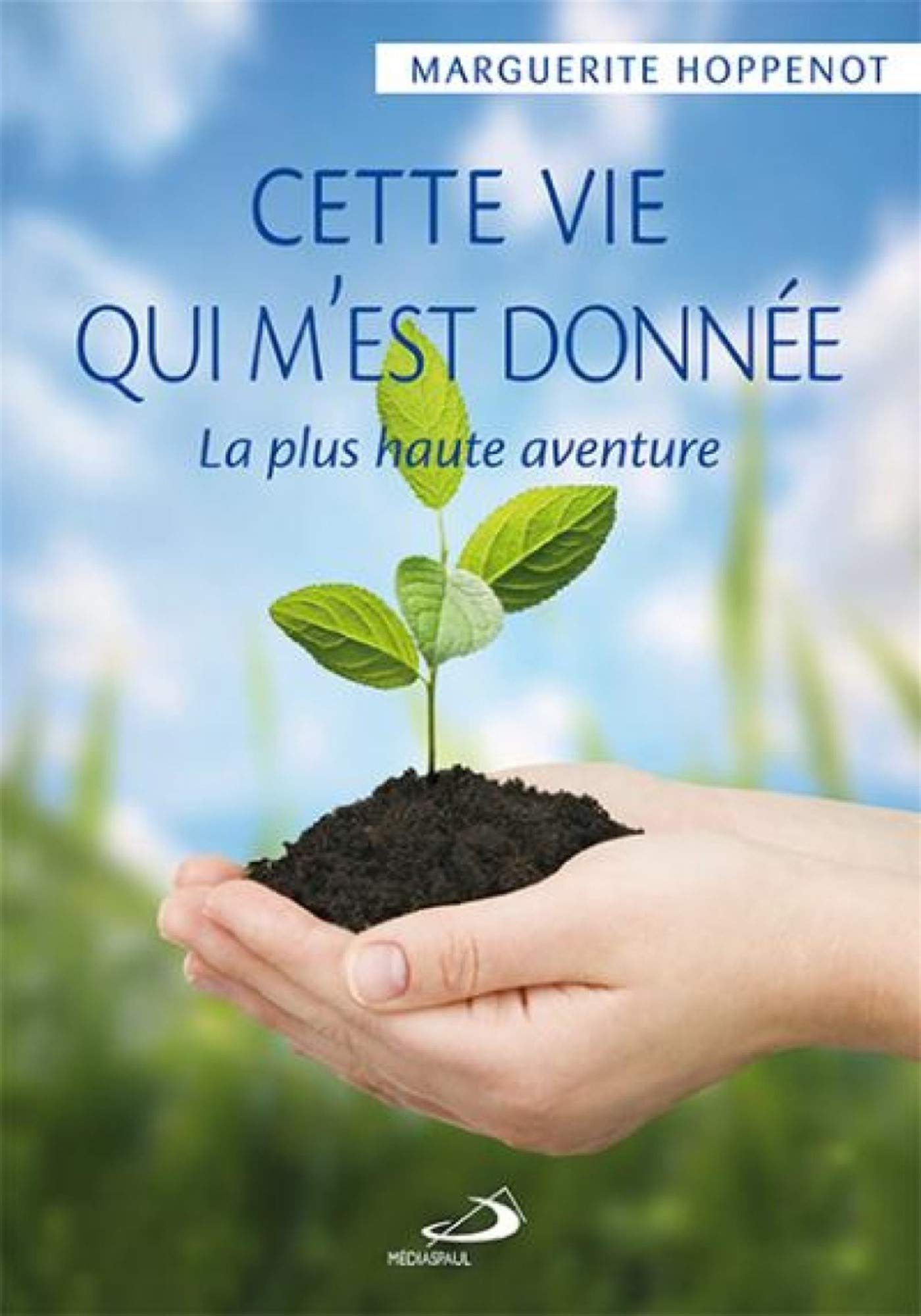 CETTE VIE QUI M'EST DONNÉE book