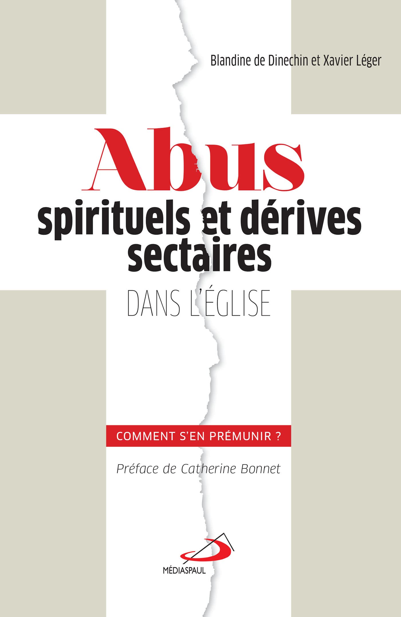 ABUS SPIRITUELS ET DÉRIVES SECTAIRES DANS L'ÉGLISE : COMMENT S'EN PRÉMUNIR? book