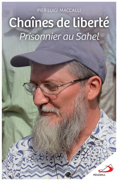 Chaînes de liberté : prisonnier au Sahel book