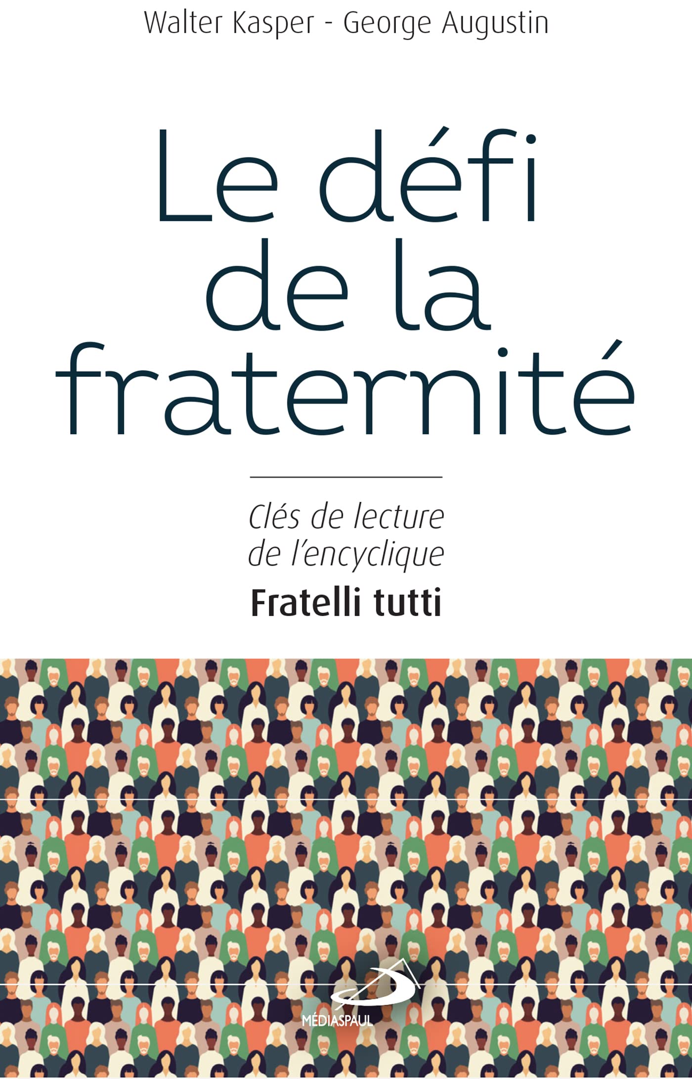 Défi de la fraternité (Le): Clés de lecture de l'encyclique Fratelli tutti book