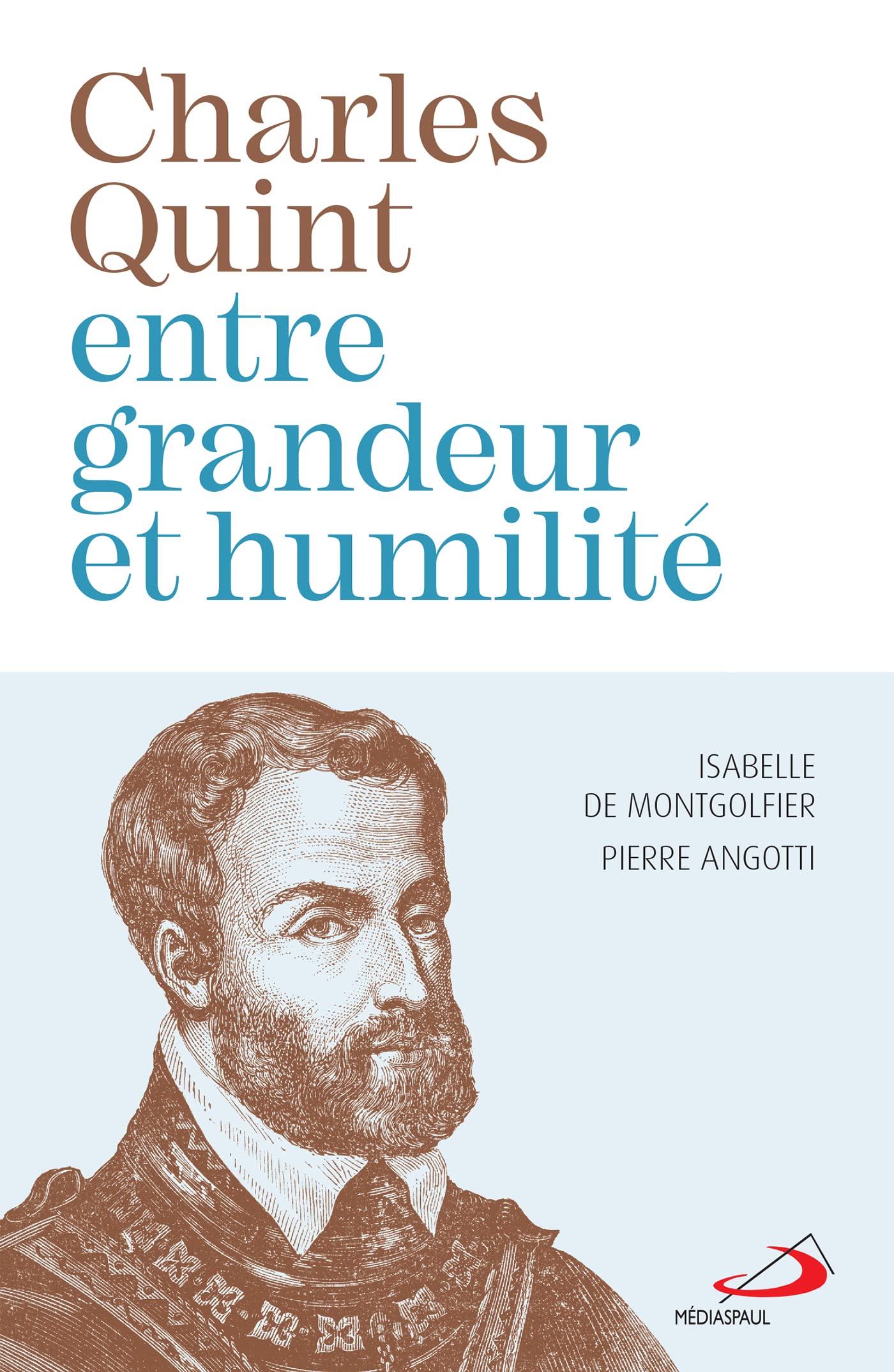 Charles Quint entre grandeur et humilité Religion & Esotericism