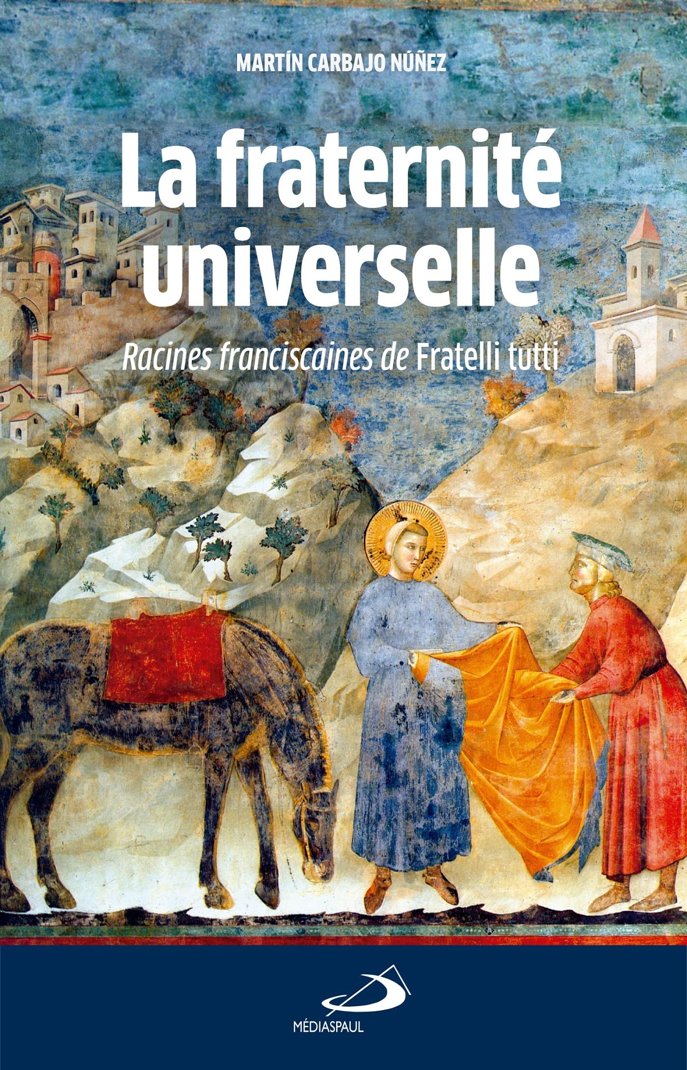 Fraternité universelle (La): Racines franciscaines de Fratelli tutti book