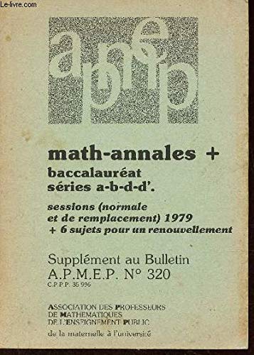 MATH - ANNALES + - BEPC / SESSIONS (NORMALE ET DE REMPLACEMENT) - 1979 / + 23 SUJETS POUR UN RENOUVELLEMENT book