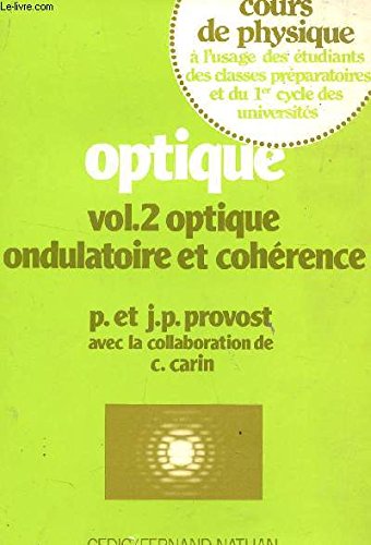 Optique : 02 : Optique ondulatoire et cohérence book