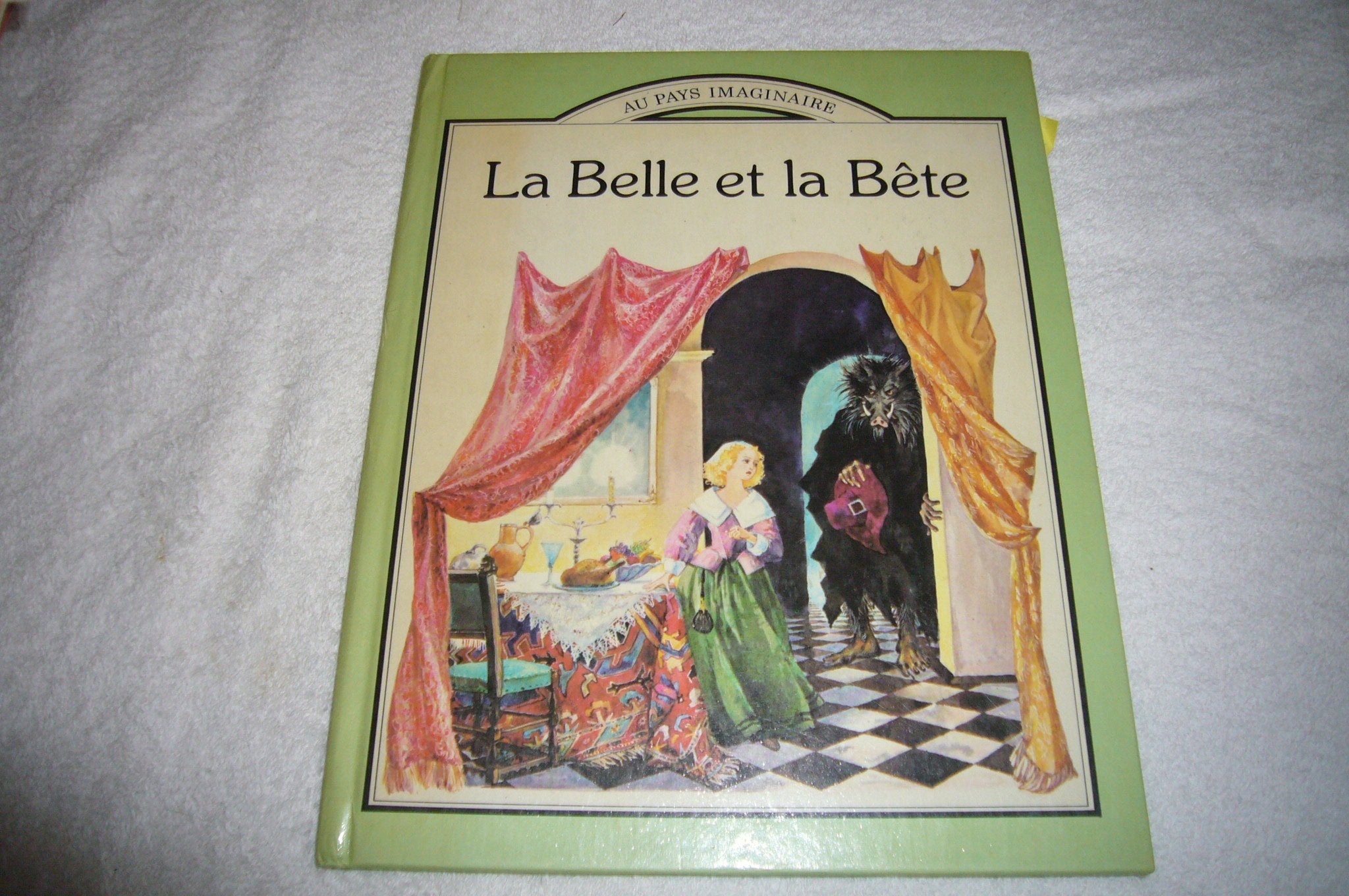 La belle et la bête (Au pays imaginaire) book