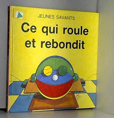 Ce qui roule et rebondit coll.jeunes savants 012094 book