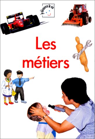 Les metiers (Je Découvre la Vie) Books