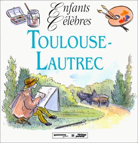 Toulouse-lautrec (Enfants Célébrés) Books