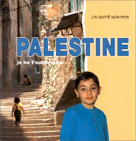 Palestine, je ne t'oublié pas (J'Ai Quitte Mon Pays) Books