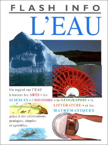 L'eau: Un regard sur l'eau à travers les arts, les sciences et l'histoire book