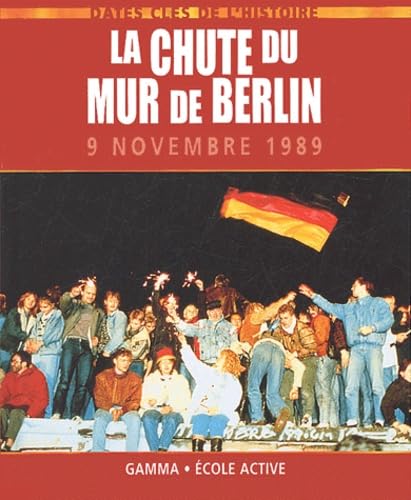 La chute du Mur de Berlin : 9 novembre 1989 book