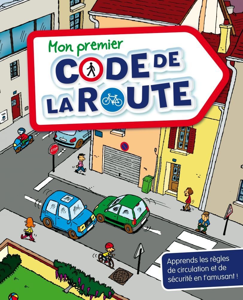 Mon premier code de la route: apprends les règles de circulation et de sécurité en t'amusant ! book