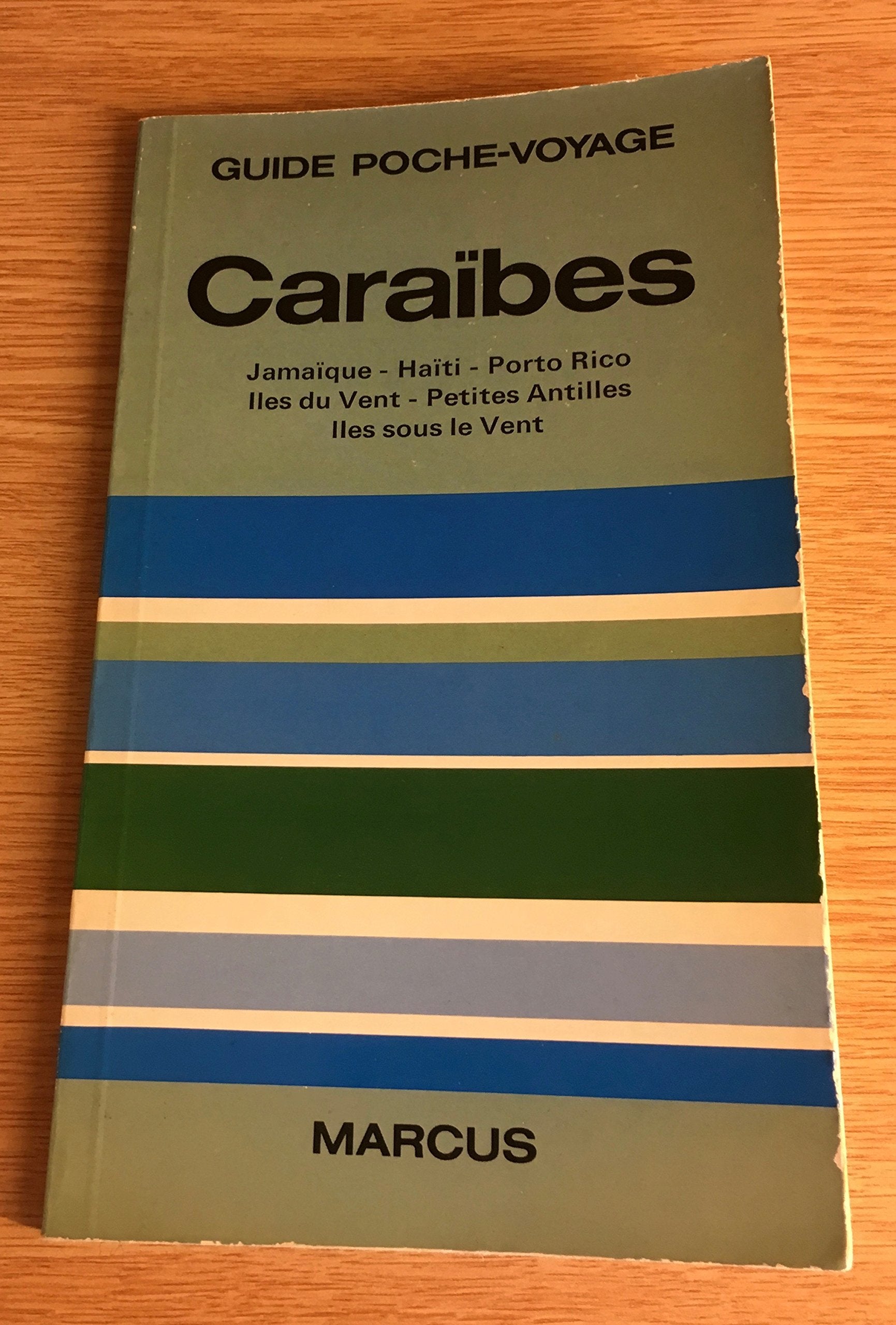 Caraïbes: Porto-Rico, îles Vierges, îles du Vent et Sous-le-Vent, Antigua, Antilles françaises, la Barbade, Trinité et Tobago, Antilles néerlandaises, Jamaïque, Caïmans, Haïti Books