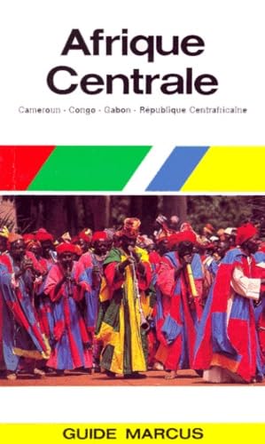 Afrique Centrale: Cameroun, Congo, Gabon, République Centrafricaine book