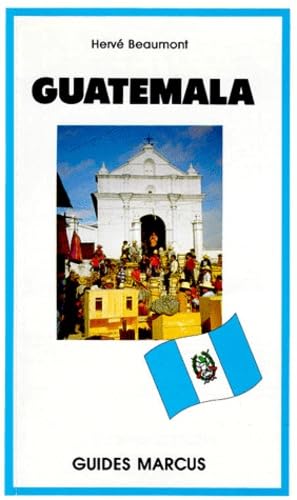 Guatemala. Avec Excursions Au Belize Et Au Honduras book