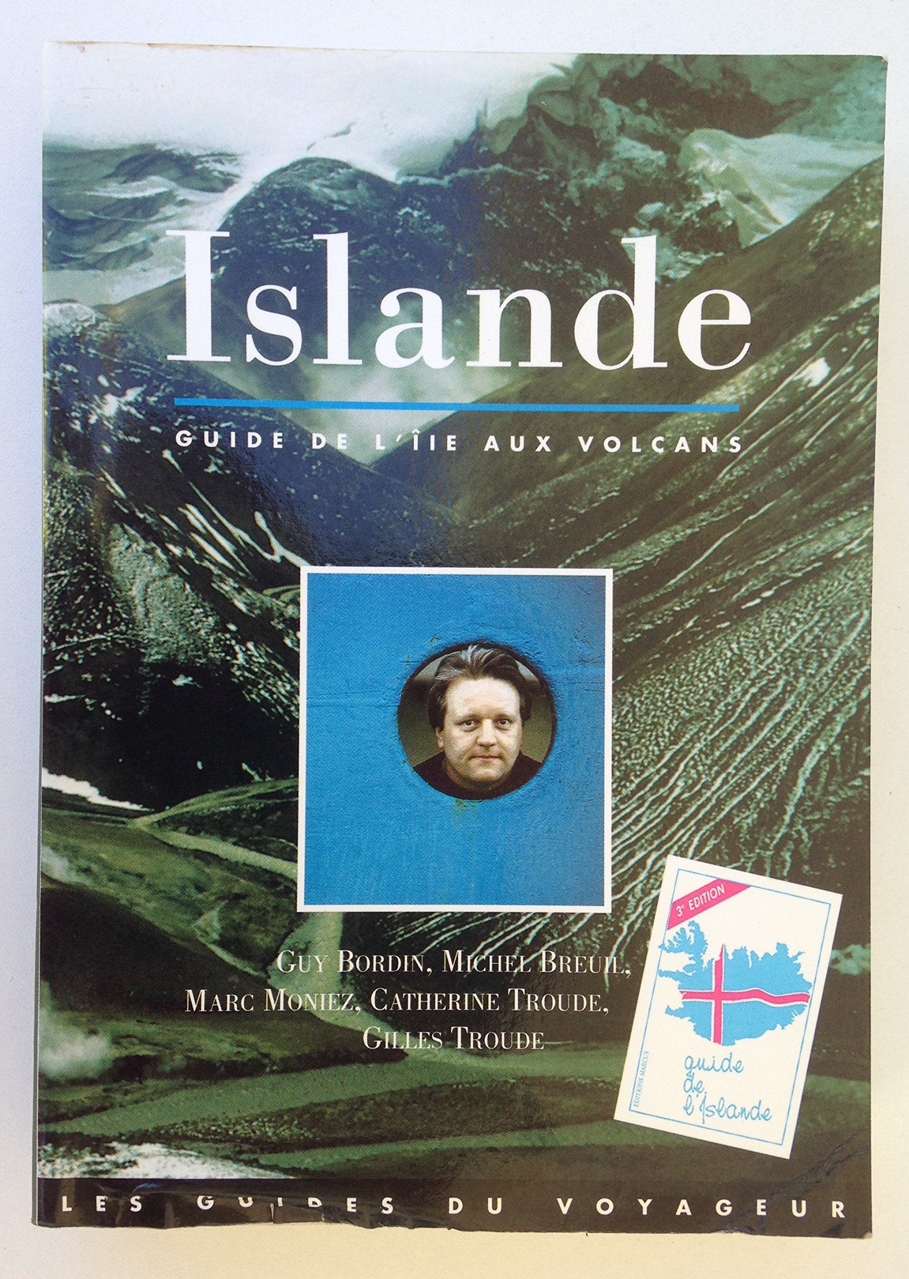 Islande. Le Guide De L'Ile Aux Volcans Avec Iles Feroe Et Groenland, 3eme Edition book