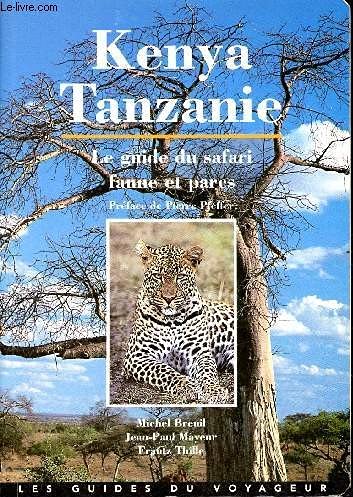 Kenya-tanzanie g. du voyageur: Le guide du safari, faune et parcs Books