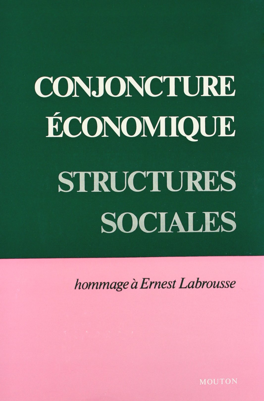 Conjoncture économique, structures sociales : hommage à Ernest Labrousse Books