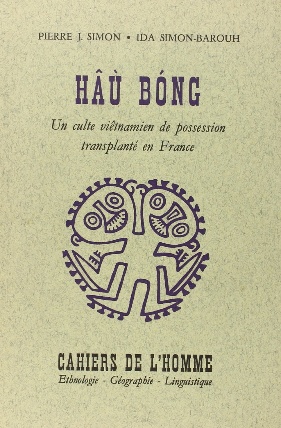 Hâù Bong : un culte viêtnamien de possession transplanté en France book