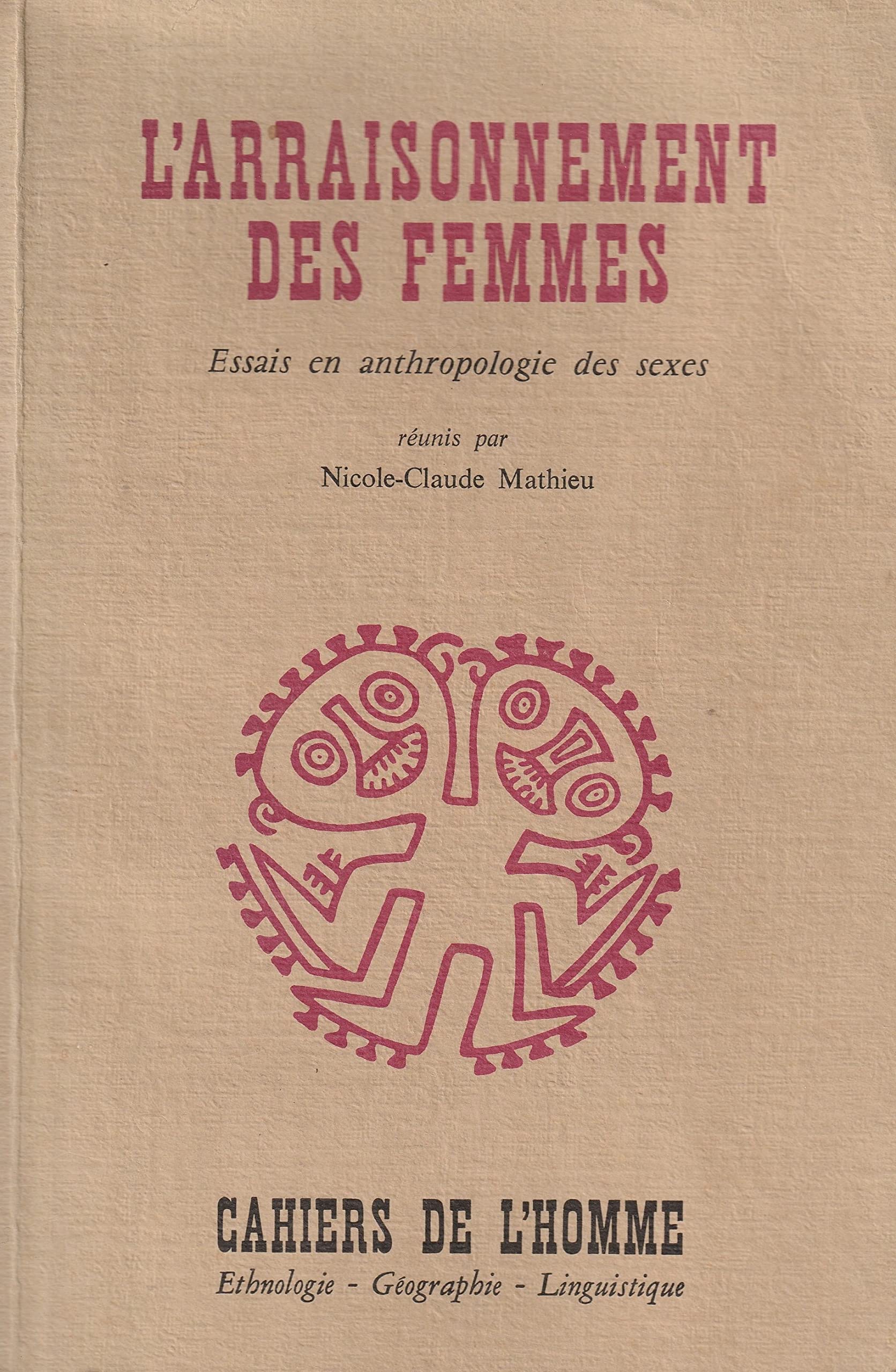 L'Arraisonnement des femmes : essais en anthropologie des sexes Books