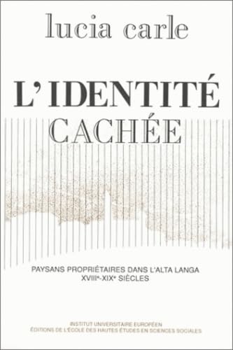 L'identité cachée : paysans et propriétaires dans l'Alta Langa aux XVIIe-XIXe siècles book